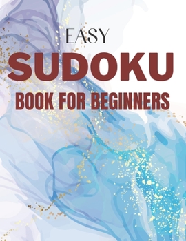 Paperback Easy Sudoku For Beginners: Sudoku Puzzles with Solution - Challenge for Your Brain with sudoku activity book for adults Book