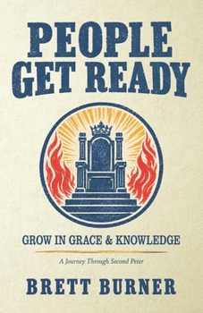 People Get Ready: Grow in Grace & Knowledge