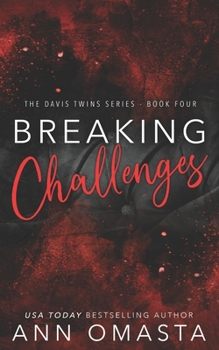 Breaking Challenges: The Next Generation: A steamy love triangle and second chance romance! (The Davis Twins Series) - Book #4 of the Davis Twins