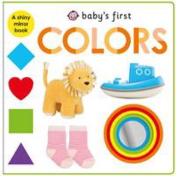 Board book Baby's First Colors: A Shiny Mirror Book