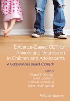 Paperback Evidence-Based CBT for Anxiety and Depression in Children and Adolescents Book