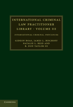 Paperback International Criminal Law Practitioner Library: Volume 3: International Criminal Procedure Book