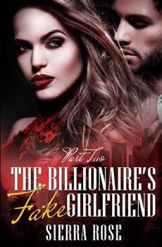 Paperback The Billionaire's Fake Girlfriend - Part 2 Book