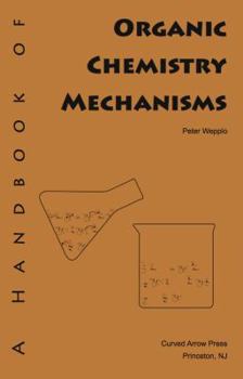 Paperback A Handbook of Organic Chemistry Mechanisms Book