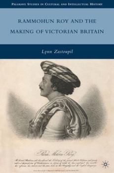 Hardcover Rammohun Roy and the Making of Victorian Britain Book