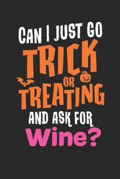 Halloween: Bereite dich auf die Apokalypse und den Weltuntergang vor ? das lustige, gruslige Buch zum selbst ausfüllen ? Dokumentiere die besten ... ? Motiv: Trick treating wine (German Edition)