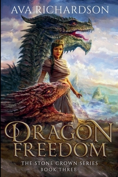 Dragon Freedom (The Stone Crown) - Book #3 of the Stone Crown
