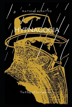 Hypnagogia: Tra Il Sogno E La Veglia - Volume 3 (Italian Edition)