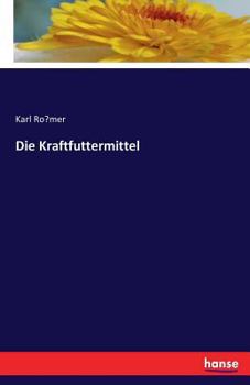 Paperback Die Kraftfuttermittel [German] Book