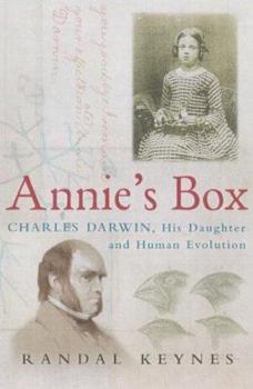 Hardcover Annie's Box: Charles Darwin, His Daughter, and Human Evolution Book