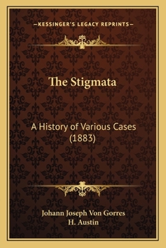Paperback The Stigmata: A History of Various Cases (1883) Book