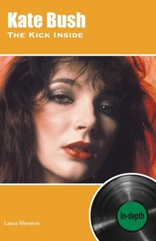 Paperback Kate Bush The Kick Inside: In-depth Book