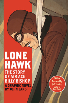 Paperback Lone Hawk: The Story of Air Ace Billy Bishop Book