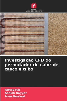 Paperback Investigação CFD do permutador de calor de casco e tubo [Portuguese] Book