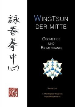 Paperback WingTsun der Mitte: Geometrie und Biomechanik [German] Book