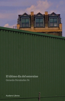 Paperback EL último día del estornino [Spanish] Book