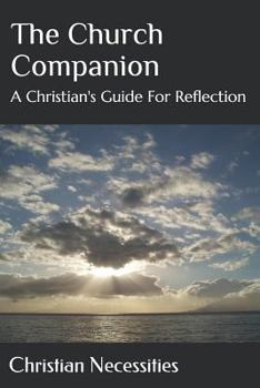 Paperback The Church Companion: A Christian's Guide for Reflection Book