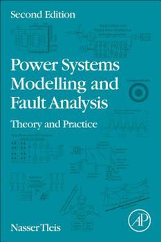 Paperback Power Systems Modelling and Fault Analysis: Theory and Practice Book