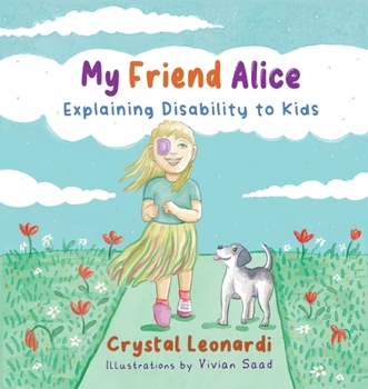 Paperback My Friend Alice, Explaining Disability to Kids Book