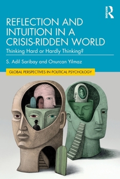 Paperback Reflection and Intuition in a Crisis-Ridden World: Thinking Hard or Hardly Thinking? Book
