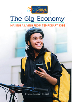 The Gig Economy, Making a Living from Temporary Jobs