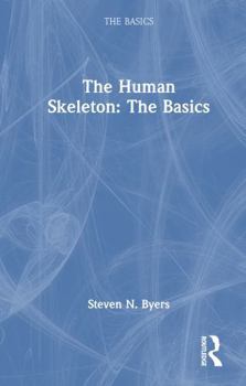 Hardcover The Human Skeleton: The Basics Book