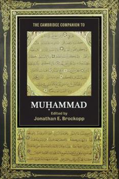 The Cambridge Companion to Muhammad - Book  of the Cambridge Companions to Religion