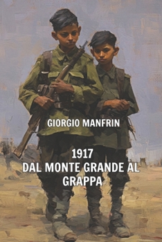 1917 Dal Monte Grande Al Grappa