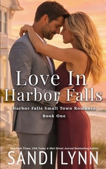 Love In Harbor Falls: A Small Town Romance (Harbor Falls Series)