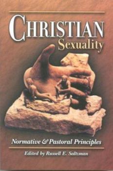 Paperback Christian Sexuality: Normative and Pastoral Principles Book