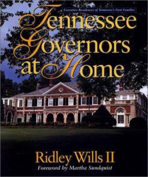 Hardcover Tennessee Governors at Home: Executive Residences of Tennessee's First Families Book