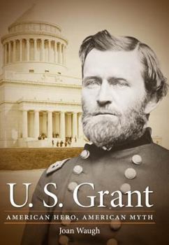 Hardcover U. S. Grant: American Hero, American Myth Book