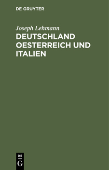 Hardcover Deutschland Oesterreich Und Italien: Erinnerungsblätter an Die Im September 1858 in Triest Stattgefundene Konferenz Der Deutschen Eisenbahn-Verwaltung [German] Book