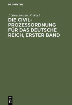 Hardcover Die Civilprozeßordnung für das Deutsche Reich, Erster Band [German] Book
