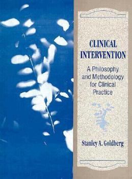 Hardcover Clinical Intervention: A Philosophy and Methodology for Clinical Practice Book