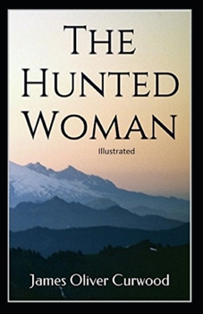 Paperback The Hunted Woman Illustrated Book