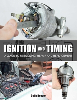 Paperback Ignition and Timing: A Guide to Rebuilding, Repair and Replacement Book