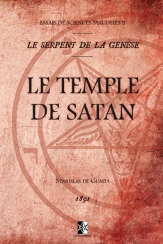 Paperback Le Temple de Satan: Essais de Sciences Maudites II - Le Serpent de la Gen?se [French] Book