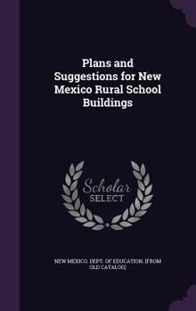 Hardcover Plans and Suggestions for New Mexico Rural School Buildings Book