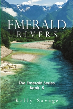 Paperback Emerald Rivers: The Emerald Series, Book Five Book