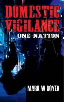 Paperback Domestic Vigilance: One Nation Book