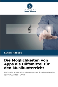 Paperback Die Möglichkeiten von Apps als Hilfsmittel für den Musikunterricht [German] Book