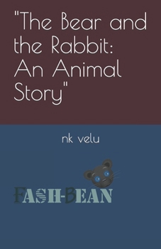 Paperback "The Bear and the Rabbit: An Animal Story" Book