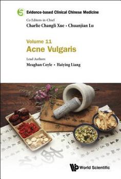Hardcover Evidence-Based Clinical Chinese Medicine - Volume 11: Acne Vulgaris Book