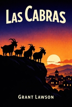 Las Cabras: Una comedia sobre personas que creen tener el control (Spanish Edition)
