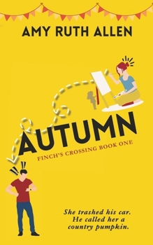 Paperback Autumn: Finch's Crossing Book One Book