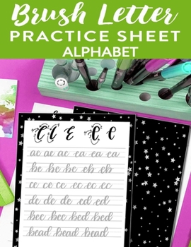 Paperback Brush Letter Alphabet Practice Sheet: Calligraphy Lettering Workbook Teaching Cursive Handwriting Art Book