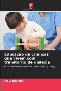 Paperback Educação de crianças que vivem com transtorno de dislexia [Portuguese] Book