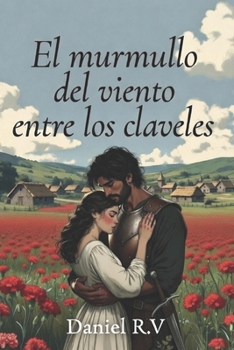 Paperback El murmullo del viento entre los claveles [Spanish] Book