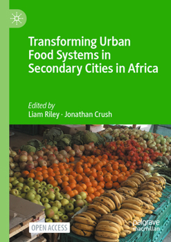 Paperback Transforming Urban Food Systems in Secondary Cities in Africa Book